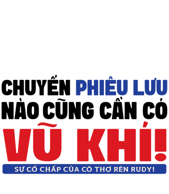 Chuyến Phiêu Lưu Nào Cũng Cần Có Vũ Khí!